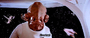 General Ackbar It's A Trap!